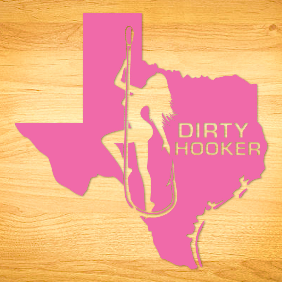 Dirty Hooker Texas Decal